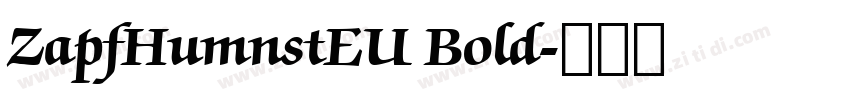 ZapfHumnstEU Bold字体转换 ZapfHumnstEU Bold字体转换